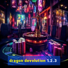 dragon devolution 1.2.3